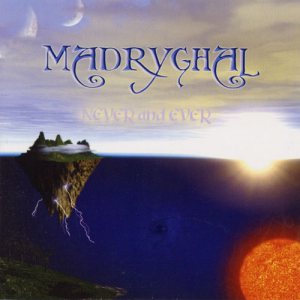 Madryghal - Never and Ever