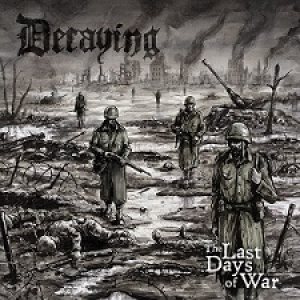 Decaying - The Last Days of War