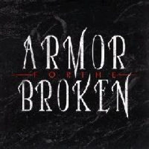 Armor for the Broken - Armor for the Broken