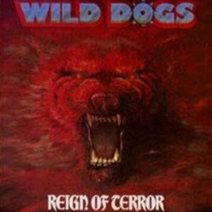 Wild Dogs - Reign of Terror