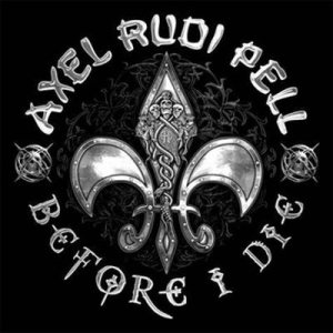 Axel Rudi Pell - Before I Die