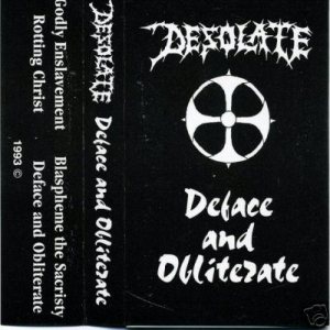 Desolate - Deface and Obliterate