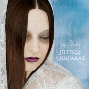 Giltine's Gintaras - Only Death
