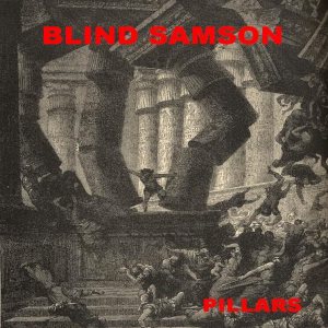 Blind Samson - Pillars