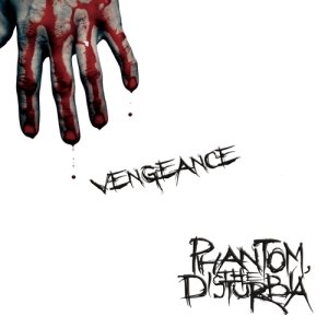 Phantom,the DISTURBIA - VENGEANCE