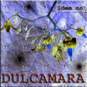 Dulcamara - Idem No