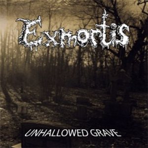 Exmortis - Unhallowed Grave