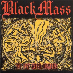Black Mass - To Fly with Demons