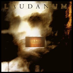 Laudanum - Laudanum