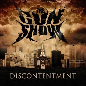 The Gun Show - Discontentment