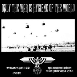 Evil - Only the War Is Hygiene of the World