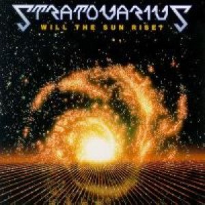 Stratovarius - Will the Sun Rise ?
