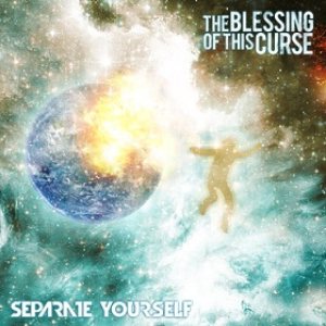 The Blessing of This Curse - Separate Yourself