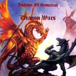 Anthems of Gomorrah - Dragon Wars