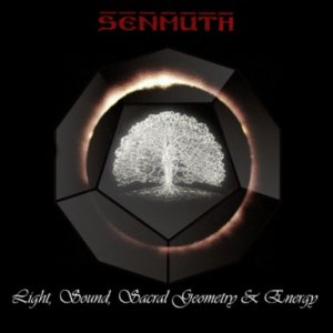 Senmuth - Light, Sound, Sacral Geometry & Energy