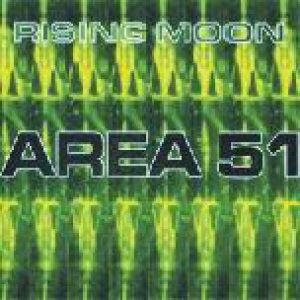 Rising Moon - Area 51