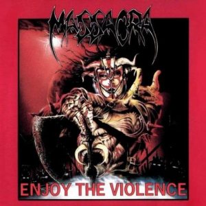 Massacra - Enjoy the Violence