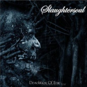 Slaughtersoul - Desolation of Fear