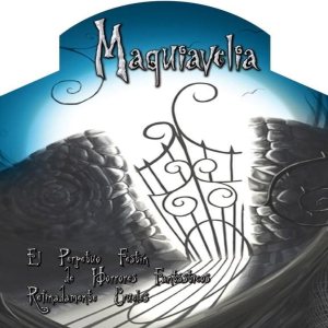 Maquiavelia - El Perpetuo Festin de Horrores Fantasticos Refinadamente Crueles