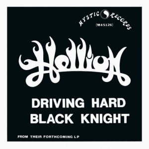 Hellion - Driving Hard / Black Knight