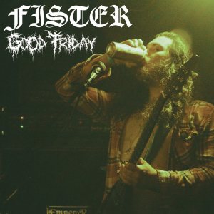 Fister - Good Friday