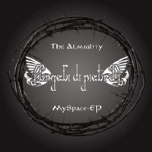 Angeli Di Pietra - The Almighty MySpace EP
