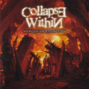 Collapse Within - Worldwide Extinction