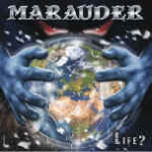 Marauder - Life?