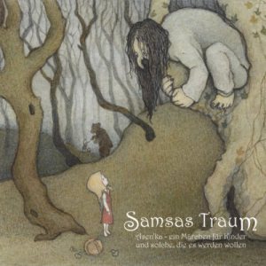 Samsas Traum - Asen'ka - Ein Märchen für Kinder und solche, die es werden wollen