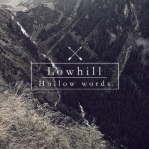 Lowhill - Hollow Words