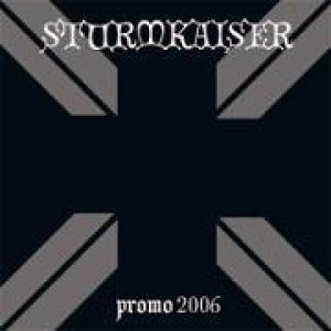 Sturmkaiser - Promo 2006