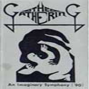 The Gathering - An Imaginary Symphony