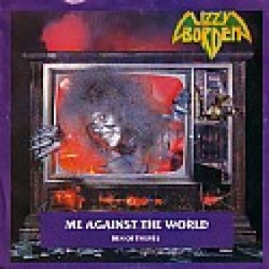 Lizzy Borden - Me Against the World / Den of Thieves