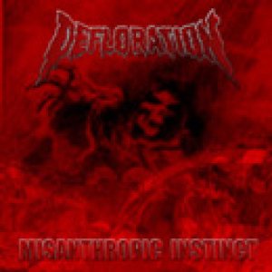 Defloration - Misanthropic Instinct