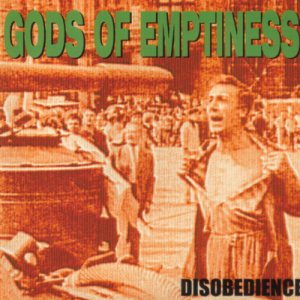 Gods Of Emptiness - Disobedience