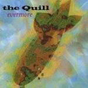 The Quill - Evermore