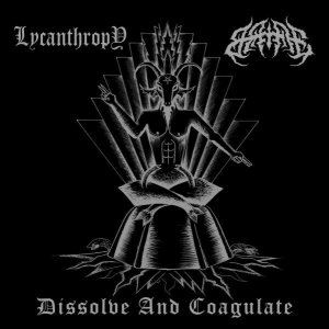 Lycanthropy/Bane - Dissolve & Coagulate