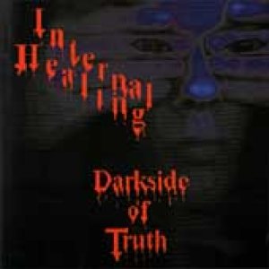 Internal Healing - Darkside of Truth