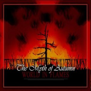 The Myth of Autumn - World in flames
