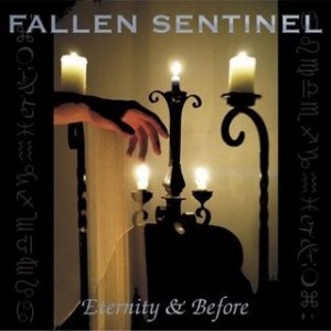 Fallen Sentinel - Eternity & Before