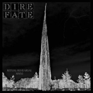 Dire Fate - Ritual/Rehearsal MMXI