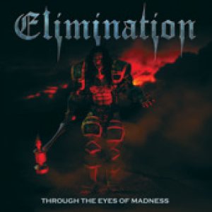 Elimination - Through the Eyes of Madness