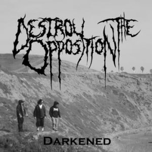Destroy the Opposition - Darkened
