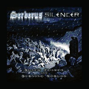 Serberus / Silencer - Black Flames and Burning Worlds