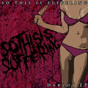 So This Is Suffering - Harlot