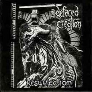Defaced Creation - Resurrection
