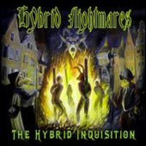 Hybrid Nightmares - The Hybrid Inquisition