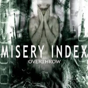 Misery Index - Overthrow