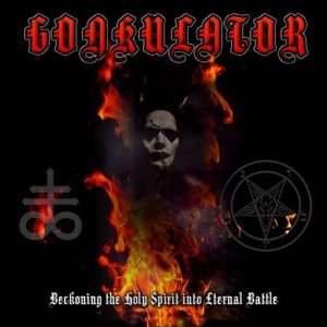 Gonkulator - Beckoning the Holy Spirit into Eternal Battle / My Black Witch
