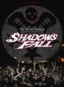 Shadows Fall - The Art of Touring (Drunk & Shitty in Every City)
